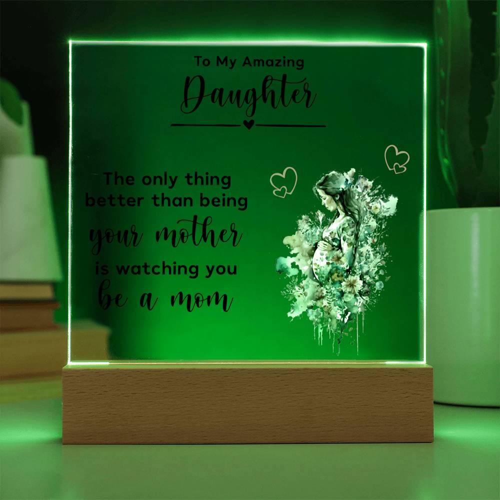 Gift for Pregnant Daughter from Mother Acrylic Plaque - Mallard Moon Gift Shop