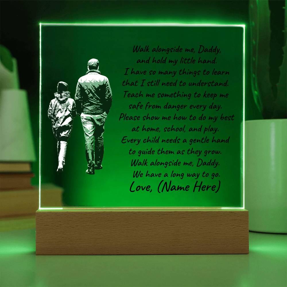 Walk Alongside Me Daddy Personalized Acrylic Plaque - Mallard Moon Gift Shop