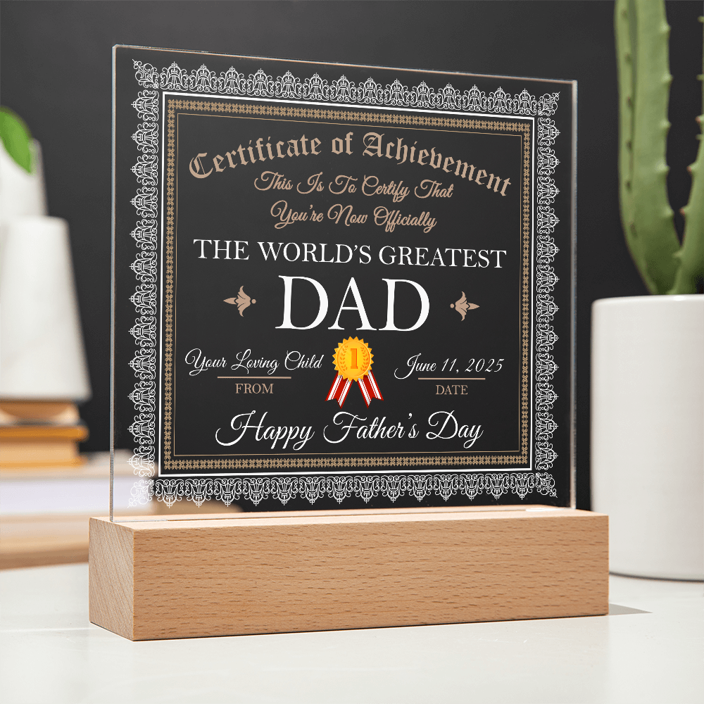 World's Greatest Dad Personalized Certificate – Custom Acrylic Plaque with Name & Date – Birthday, Father's Day, or Any Occasion - Mallard Moon Gift Shop