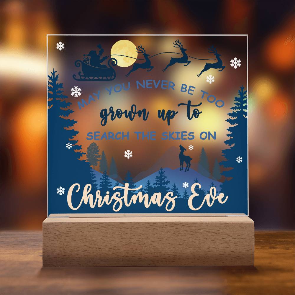 May You Never be too Old to Search the Skies on Christmas Eve Acrylic Plaque with Lighted LED Wooden Base - Mallard Moon Gift Shop