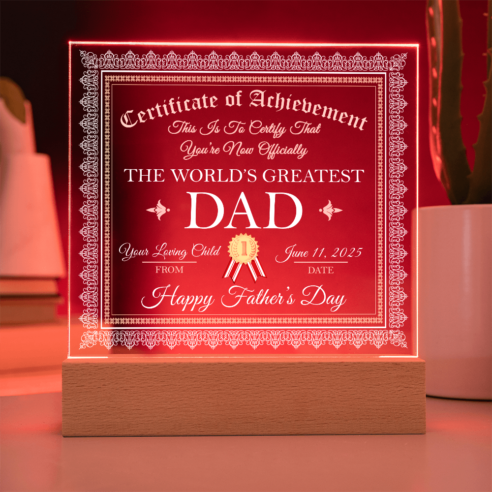World's Greatest Dad Personalized Certificate – Custom Acrylic Plaque with Name & Date – Birthday, Father's Day, or Any Occasion - Mallard Moon Gift Shop