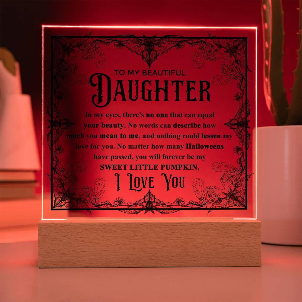 Daughter - Sweet Little Pumpkin Acrylic Square Plaque with Lighted LED Wooden Base - Mallard Moon Gift Shop