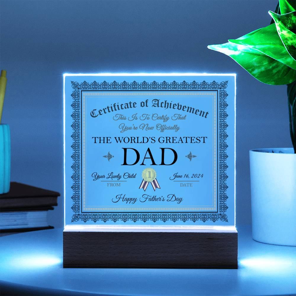 Father's Day Gift Certificate of Achievement for The World's Greatest Dad Personalized Acrylic Plaque - Mallard Moon Gift Shop