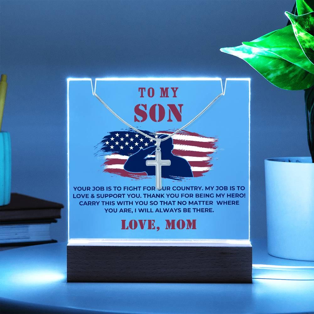 Military Son Cross Necklace and Acrylic Plaque - Your Job is to Fight for our Country - Mallard Moon Gift Shop
