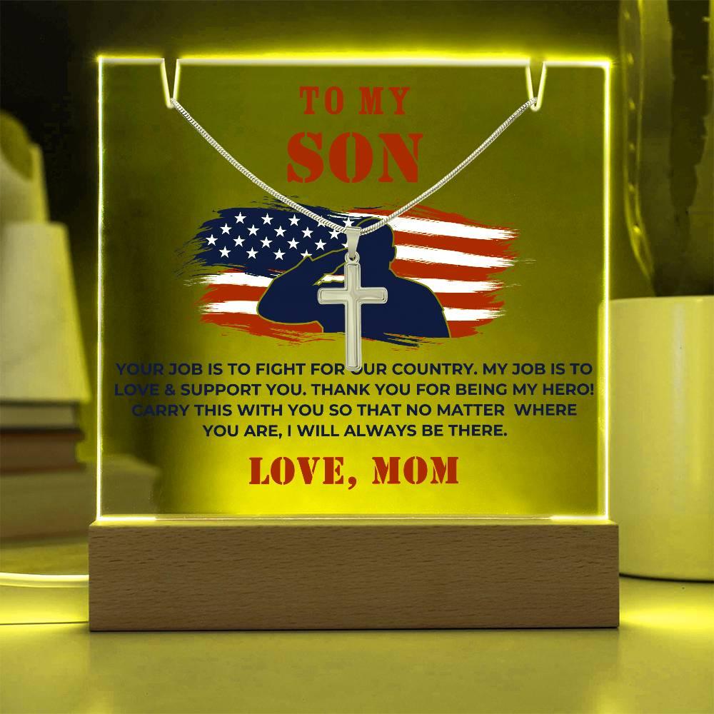 Military Son Cross Necklace and Acrylic Plaque - Your Job is to Fight for our Country - Mallard Moon Gift Shop