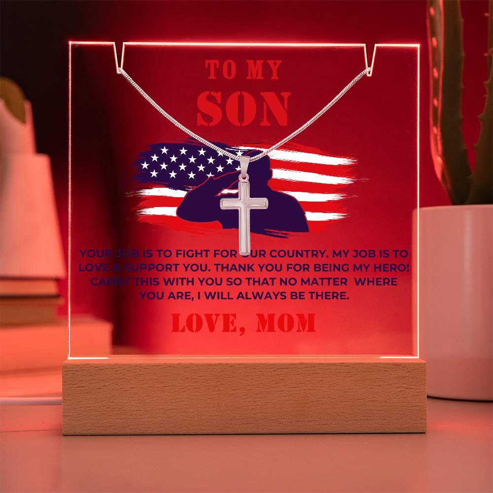 Military Son Cross Necklace and Acrylic Plaque - Your Job is to Fight for our Country - Mallard Moon Gift Shop