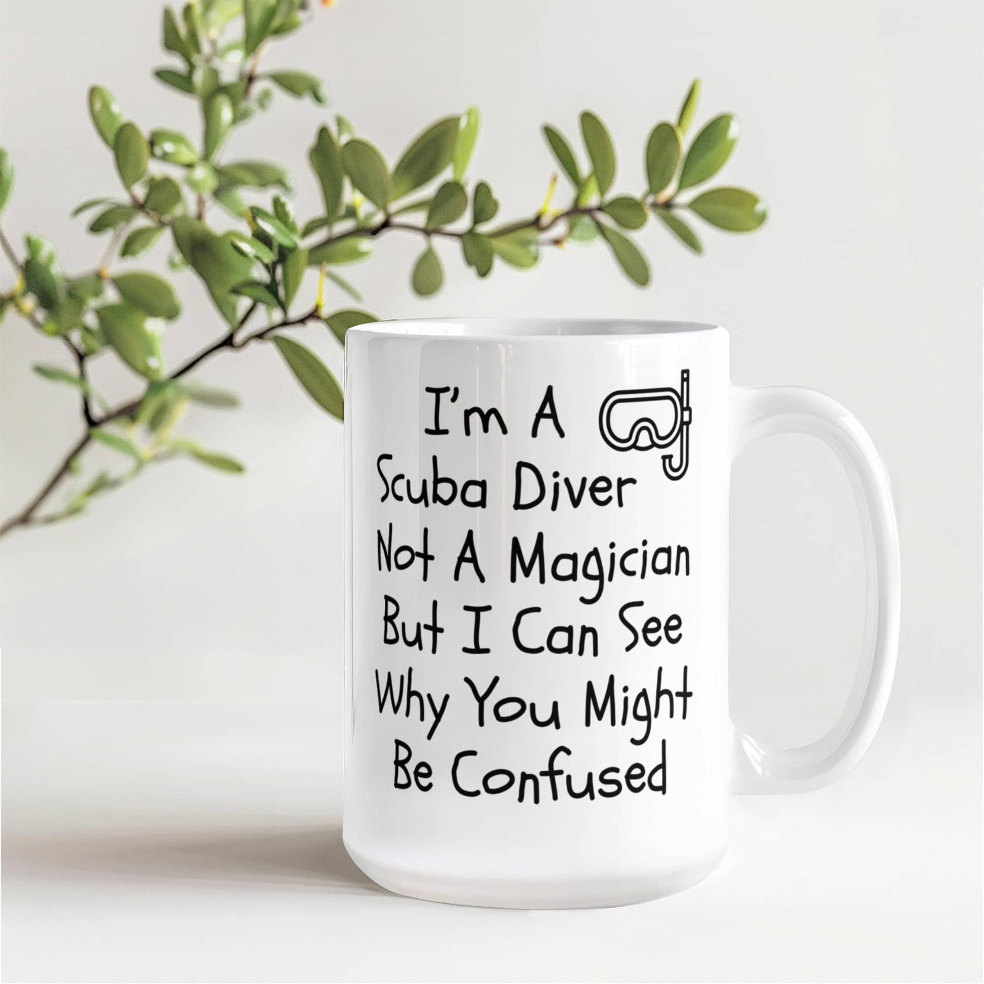 Funny Scuba Diving Coffee Mug - I'm a Scuba Diver, Not a Magician - Mallard Moon Gift Shop