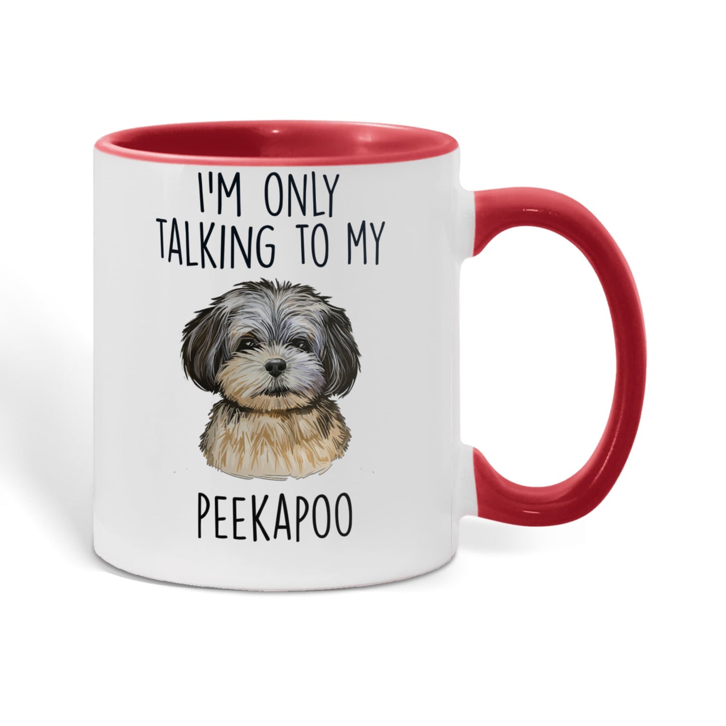 I'm Only Talking to My Peekapoo Two-Tone Coffee Mug – Cute Peekapoo Dog Lover Gift for Pet Parents - Mallard Moon Gift Shop