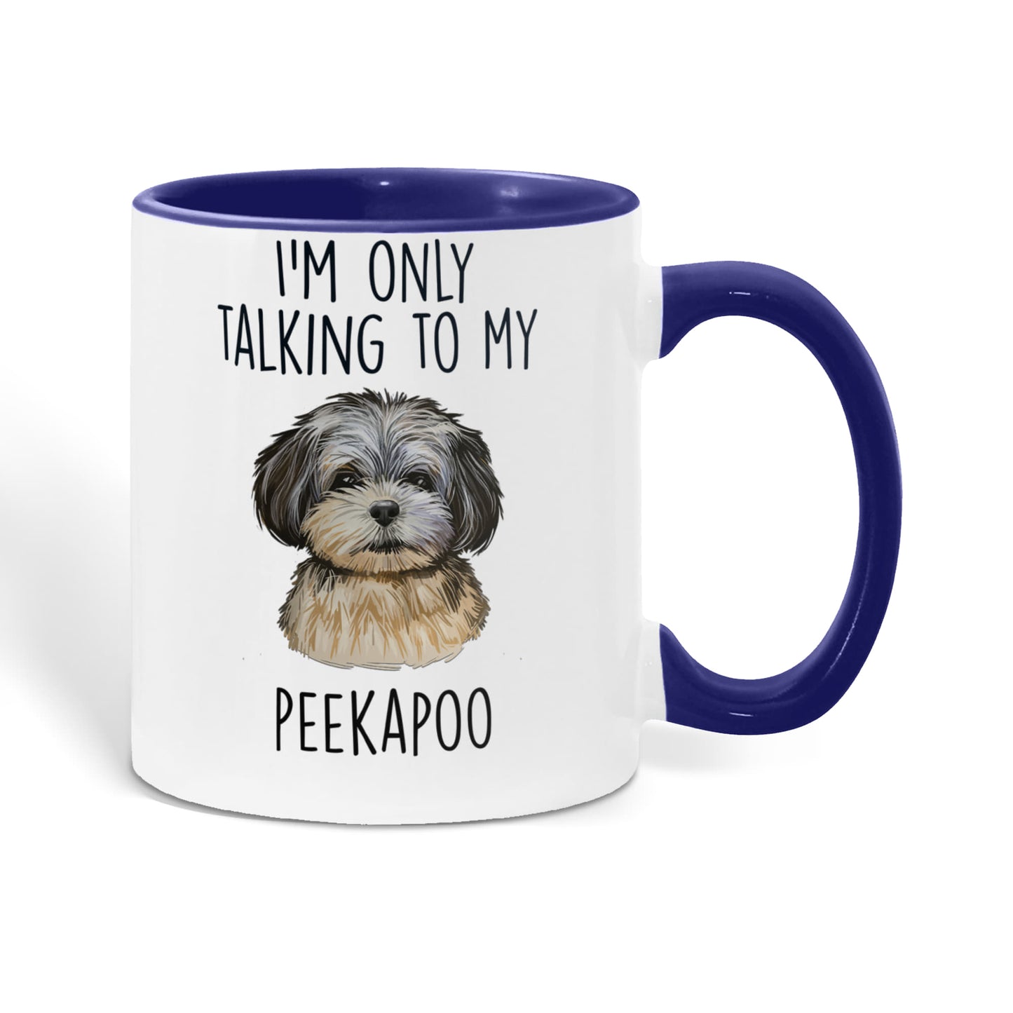 I'm Only Talking to My Peekapoo Two-Tone Coffee Mug – Cute Peekapoo Dog Lover Gift for Pet Parents - Mallard Moon Gift Shop