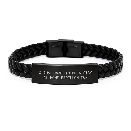 Papillon Dog Mom Gifts - 'I Just Want To Be A Stay At Home Papillon Mom' Interlaced Leather Bracelet, Birthday Unique Gifts for Papillon Dog Lovers from Family, Friends - Image 1