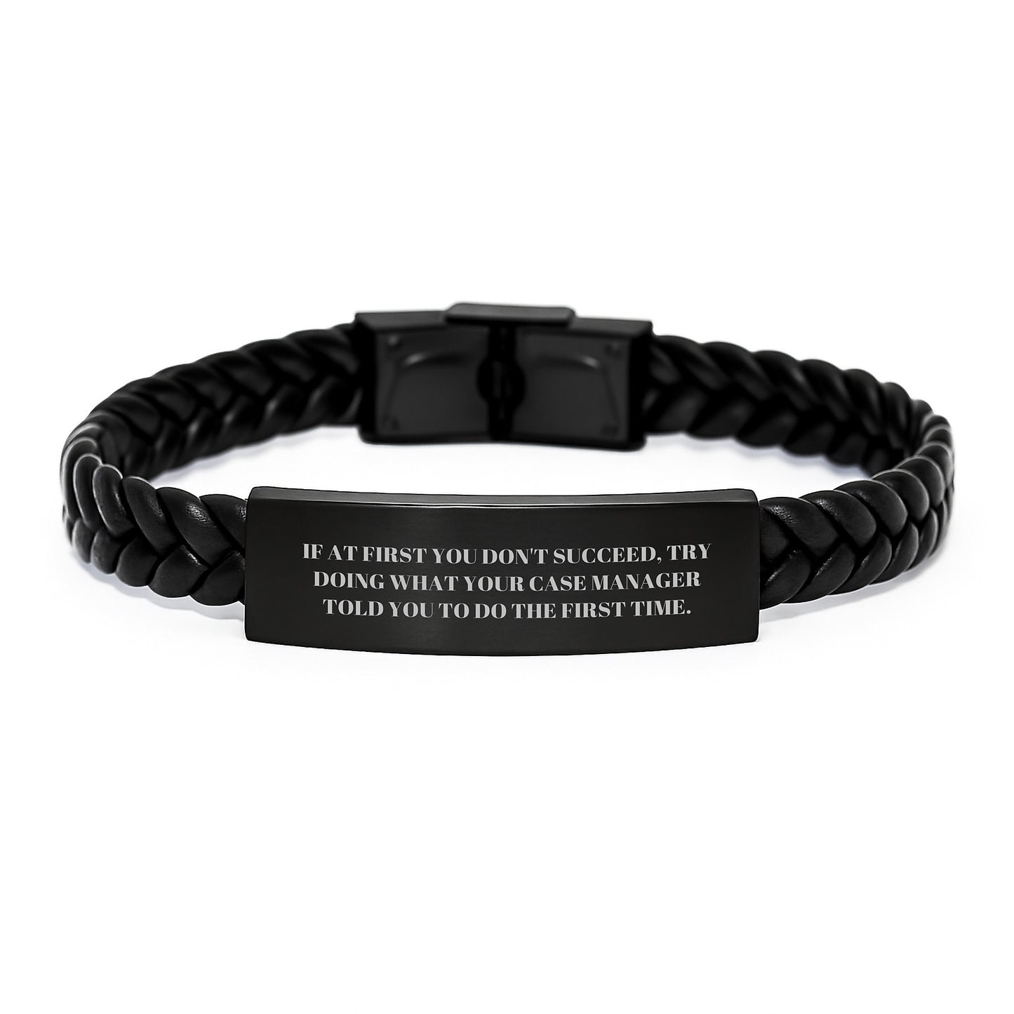 Funny Case Manager Gifts from Friends - Interlaced Leather Bracelet for Graduation Ceremony, 'If At First You Don't Succeed, Try Doing What Your Case Manager Told You To Do The First Time.' - Image 1