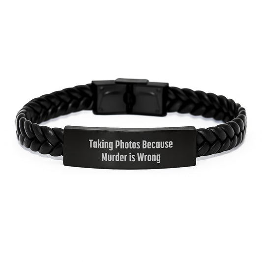 Funny Taking Photos Gifts for Men from Friends - Interlaced Leather Bracelet for Graduation with Quote 'Taking Photos Because Murder Is Wrong' - Image 1