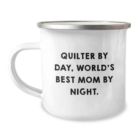 Quilter Gifts from Mom, Funny Camping Mug for Quilter By Day, World's Best Mom By Night Graduation Unique Gifts - Image 1