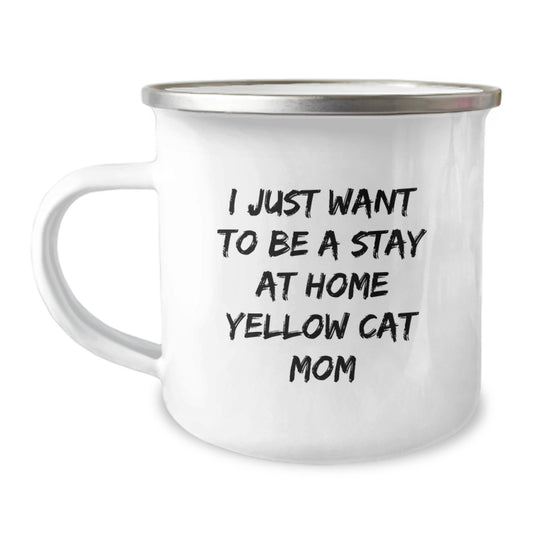 Funny Yellow Cat Mom Gifts from Friends to Family on Birthday - 'I Just Want To Be A Stay At Home Yellow Cat Mom' Quote on Camping Mug - Image 1