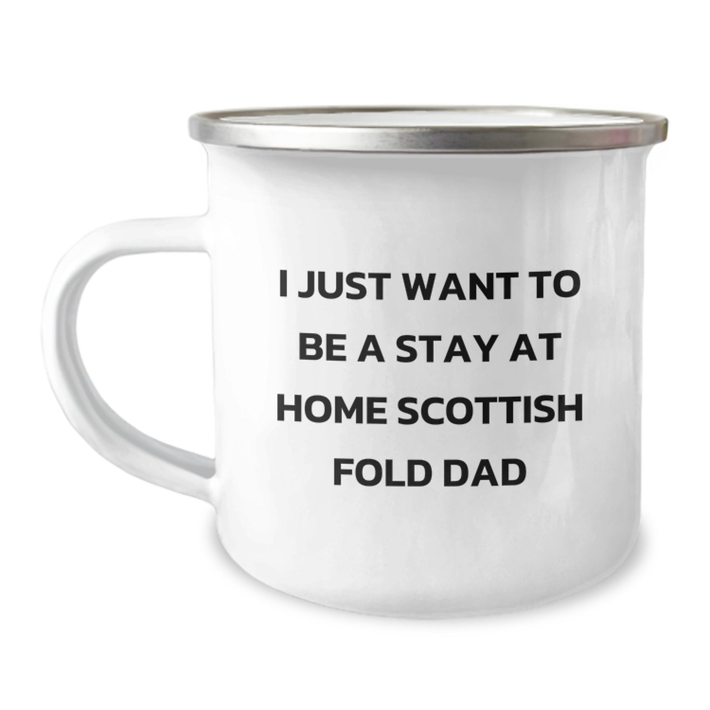 Funny Scottish Fold Cat Dad Camping Mug, 'I Just Want To Be A Stay At Home Scottish Fold Dad' - Gifts from Men to Scottish Fold Cat Lovers on Birthday - Image 1