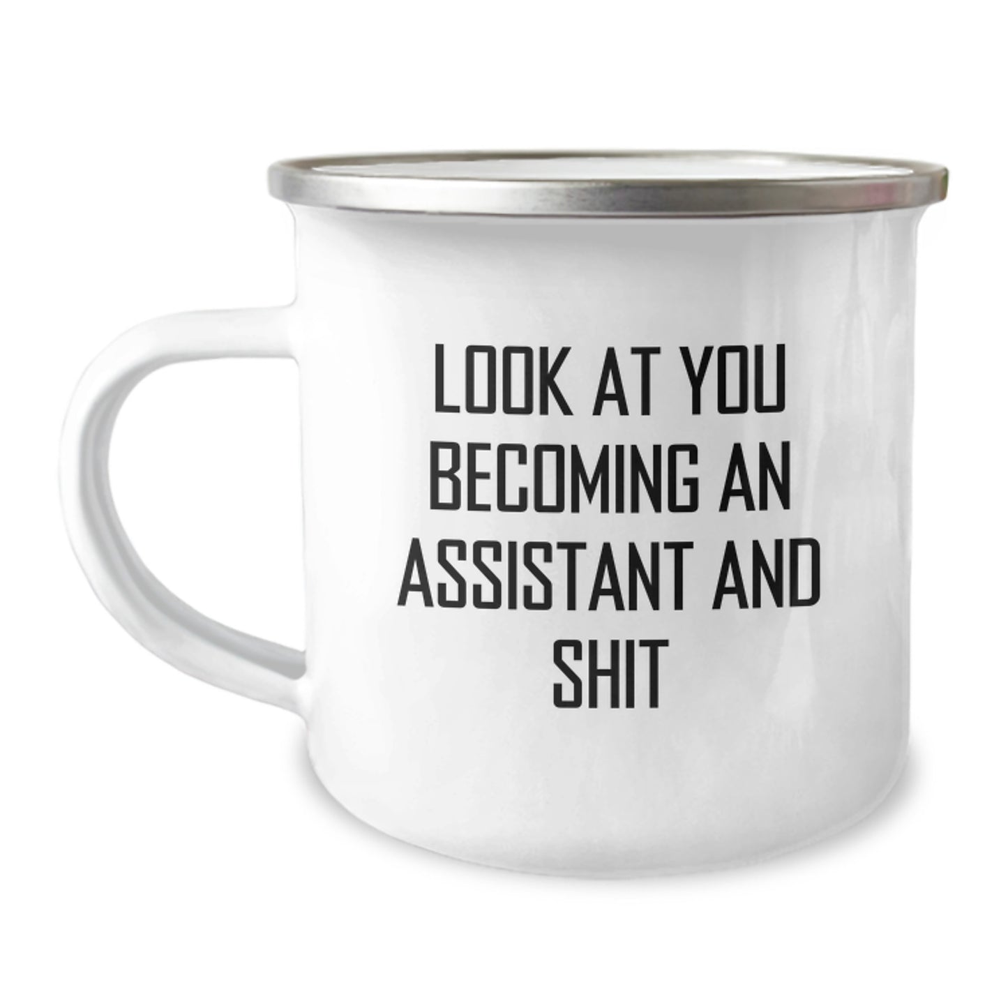 Funny Assistant Gifts from Friends for Assistant Men, Unique Christmas Unique Gifts, Camping Mug for Assistant, Look At You Becoming An Assistant And Shit - Image 1