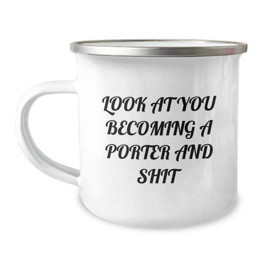 Funny Porter Gifts from Friends, Unique Birthday Unique Gifts for Him, Look at You Becoming a Porter, Funny Camping Mug - Image 1