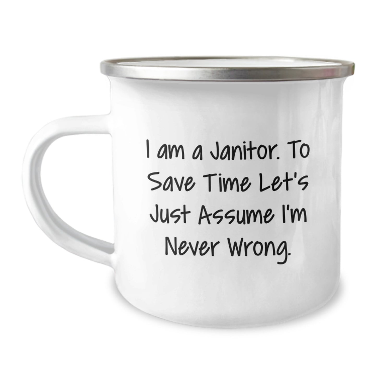 Funny Janitor Gifts from Friends for Janitor Men, Unique Camping Mug with 'I Am A Janitor. To Save Time Let's Just Assume I'm Never Wrong.' Quote, Stainless Steel Christmas Unique Gifts - Image 1