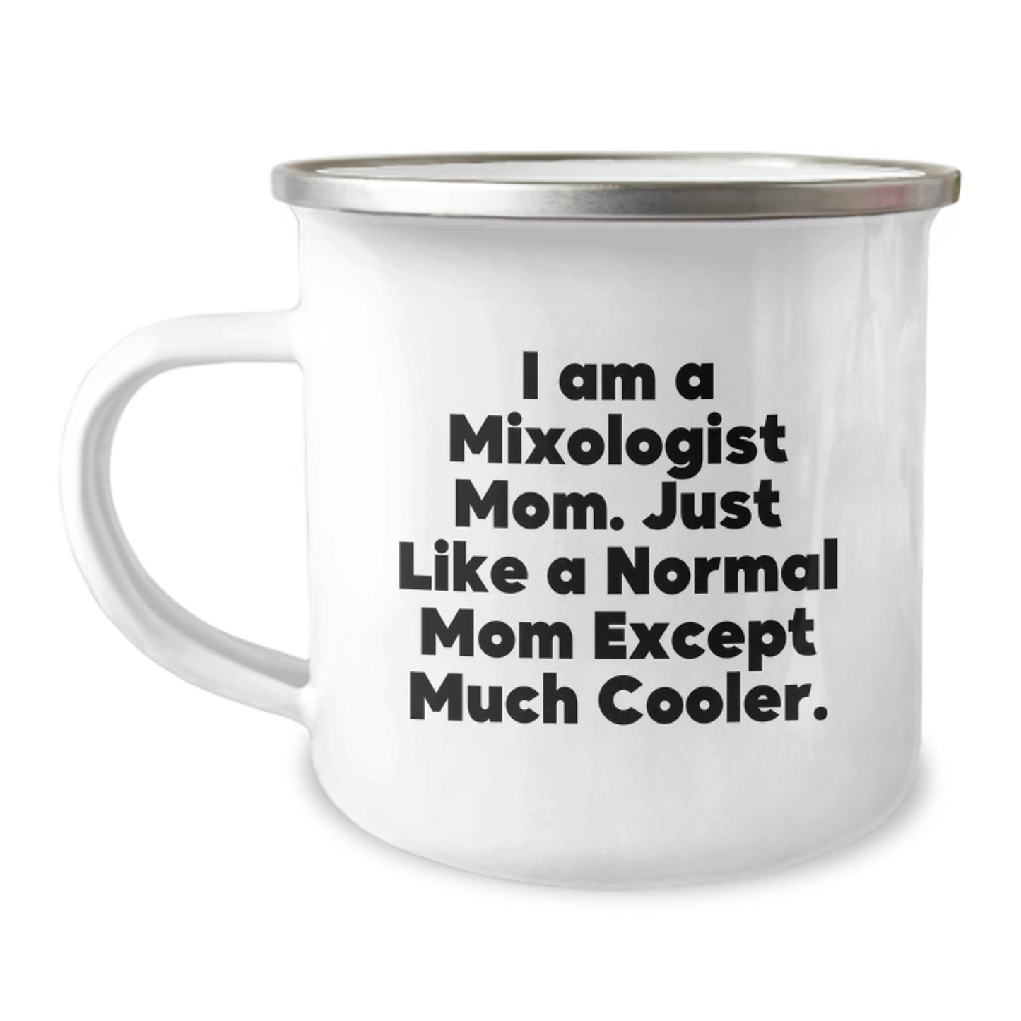 Funny Mixologist Gifts for Friends, Christmas Unique Camping Mug 'I Am A Mixologist Mom' Stainless Steel Enamel Finish - Image 1