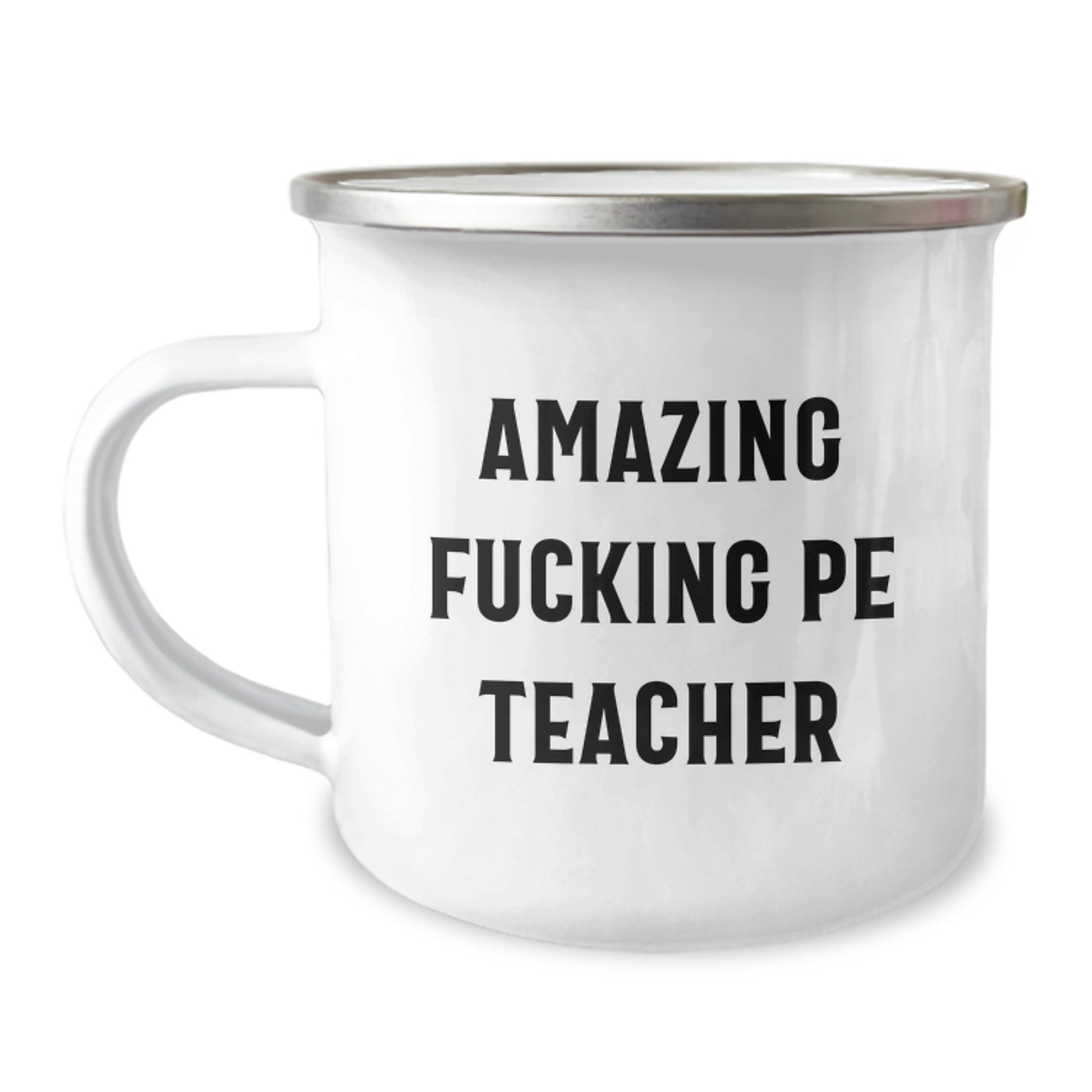 Funny PE Teacher Camping Mug Gifts for Men, Funny Christmas Unique Gifts from Friends to PE Teacher, Funny 'Amazing F--king Pe Teacher' Quote - Image 1