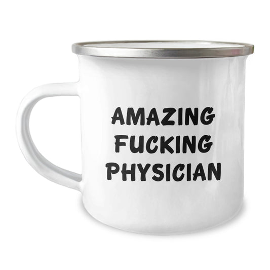 Amazing F--king Physician Funny Camping Mug for Physician Birthday Unique Gift from Family - Image 1