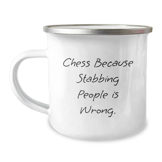 Funny Chess Gifts from Friends for Men on Birthday - 'Chess Because Stabbing People Is Wrong.' Camping Mug - Image 1