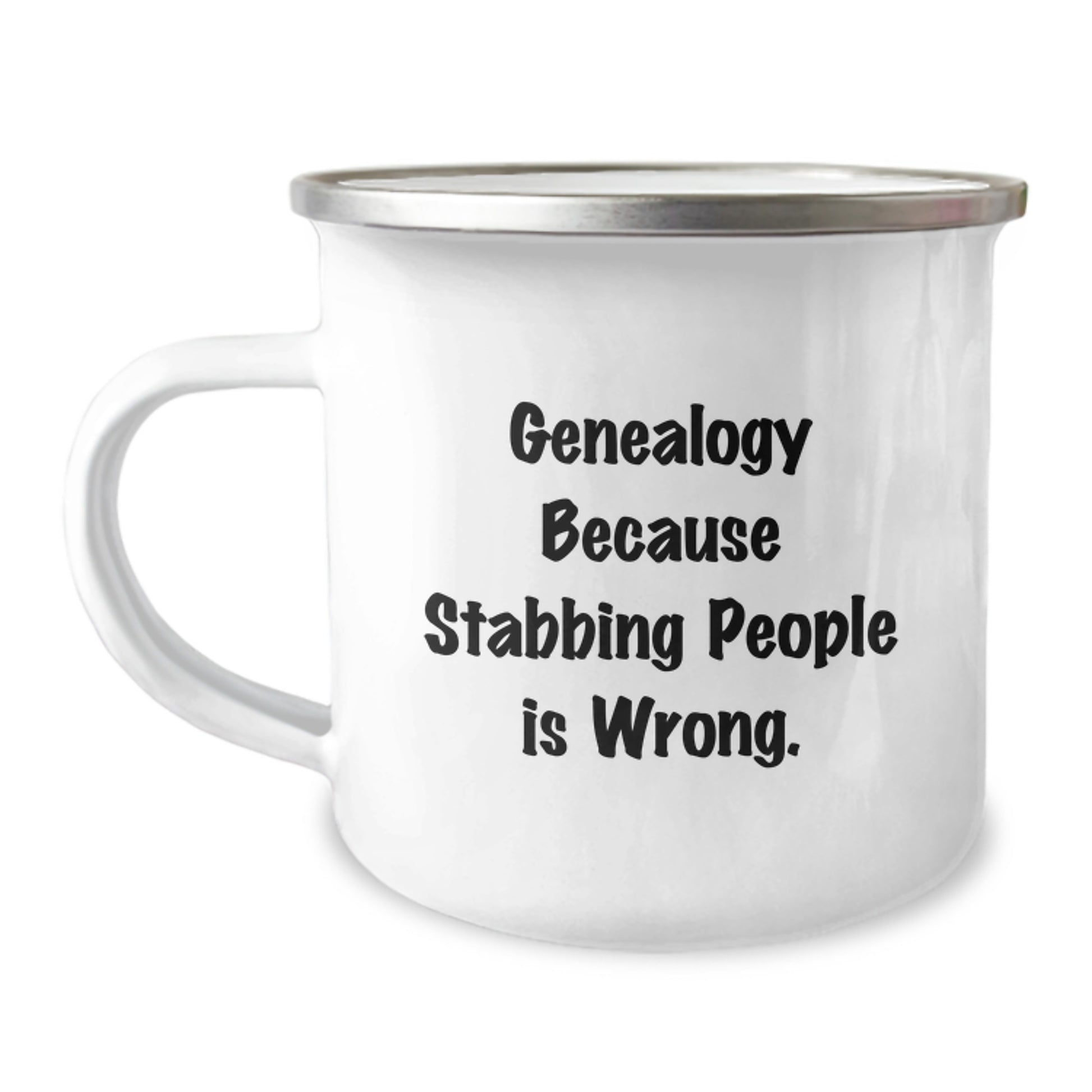 Genealogy Camping Mug, Funny Gift for Genealogy Enthusiasts, 'Genealogy Because Stabbing People Is Wrong.' Quote, Gifts from Family for Genealogy Lovers on Birthday - Image 1