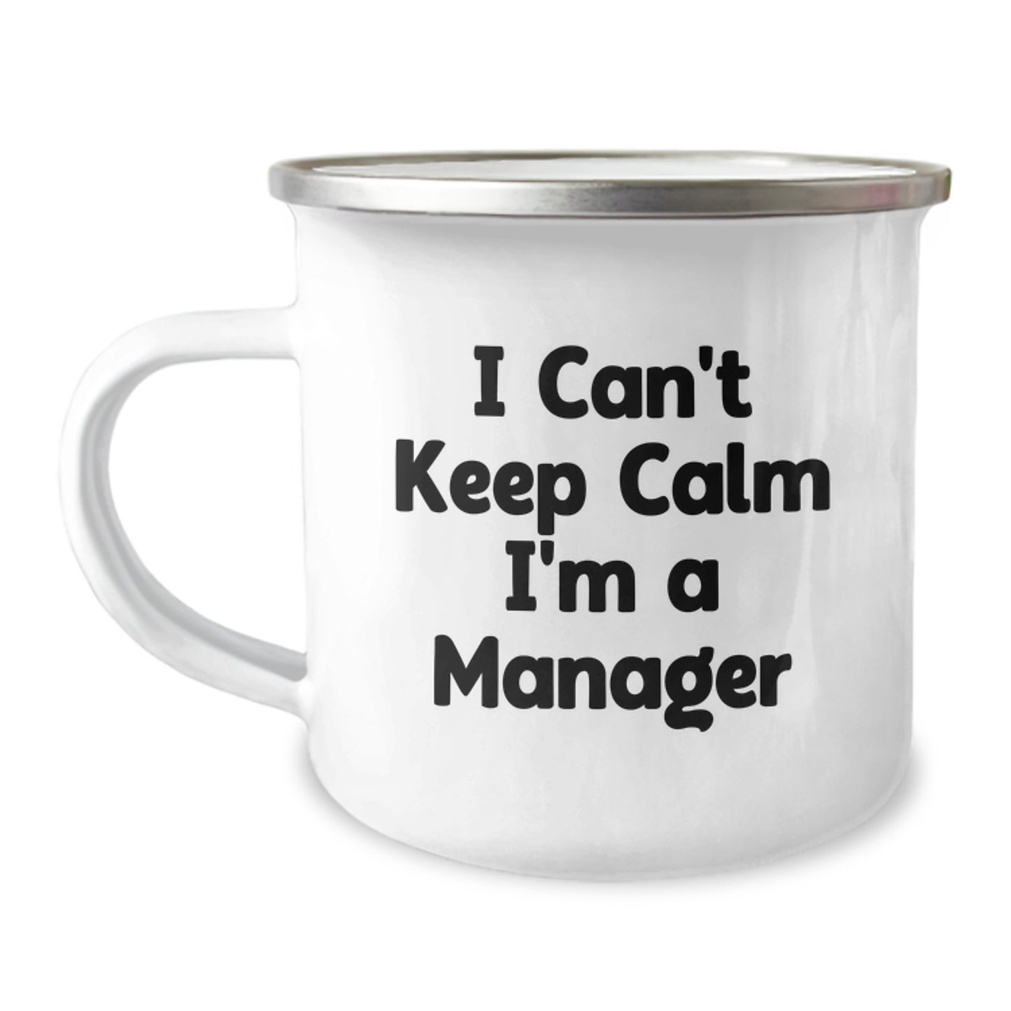 Funny Manager Camping Mug, Gift for Manager Friends, Christmas Unique Gifts from Men, I Can't Keep Calm I'm A Manager Mugs for Manager - Image 1