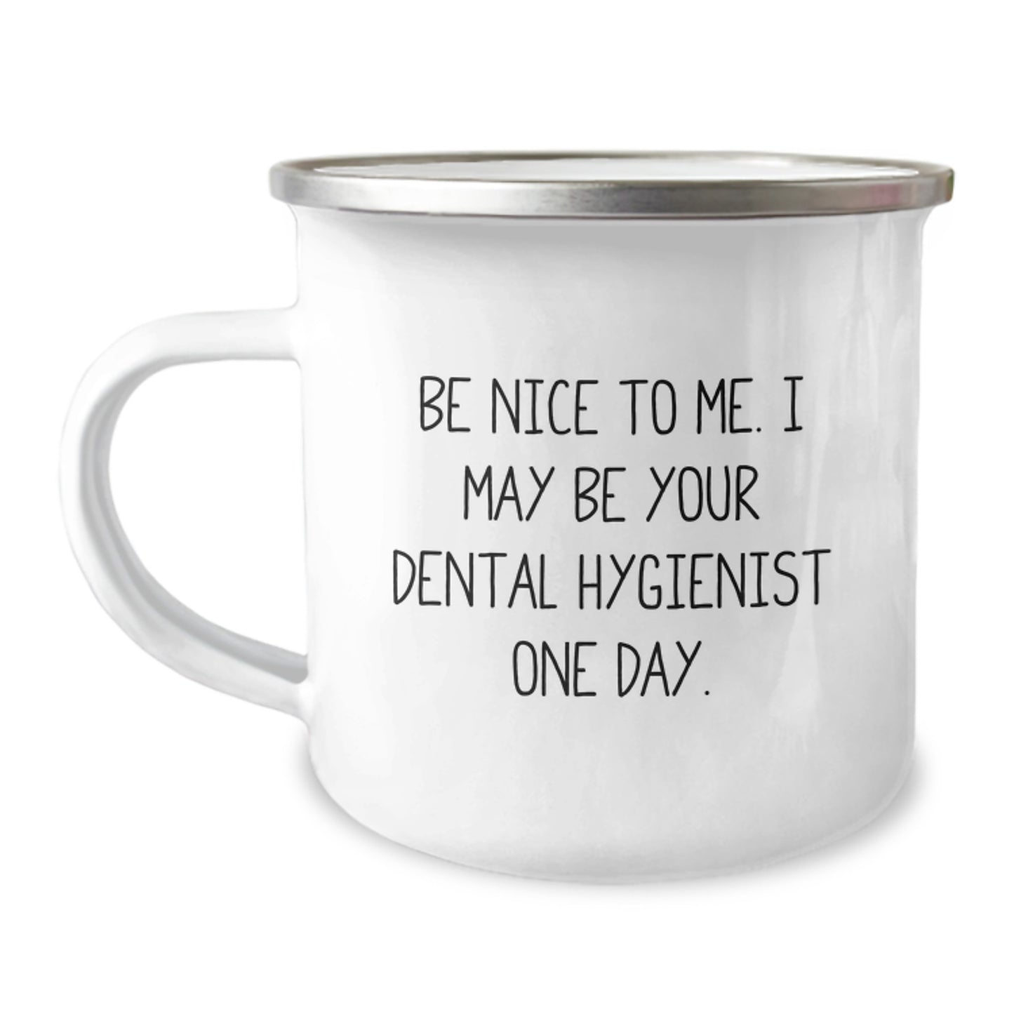 Funny Dental Hygienist Gifts from Friends, Unique Camping Mugs for Dental Hygienist Graduation, Be Nice Quote, Stainless Steel, 12 oz - Image 1