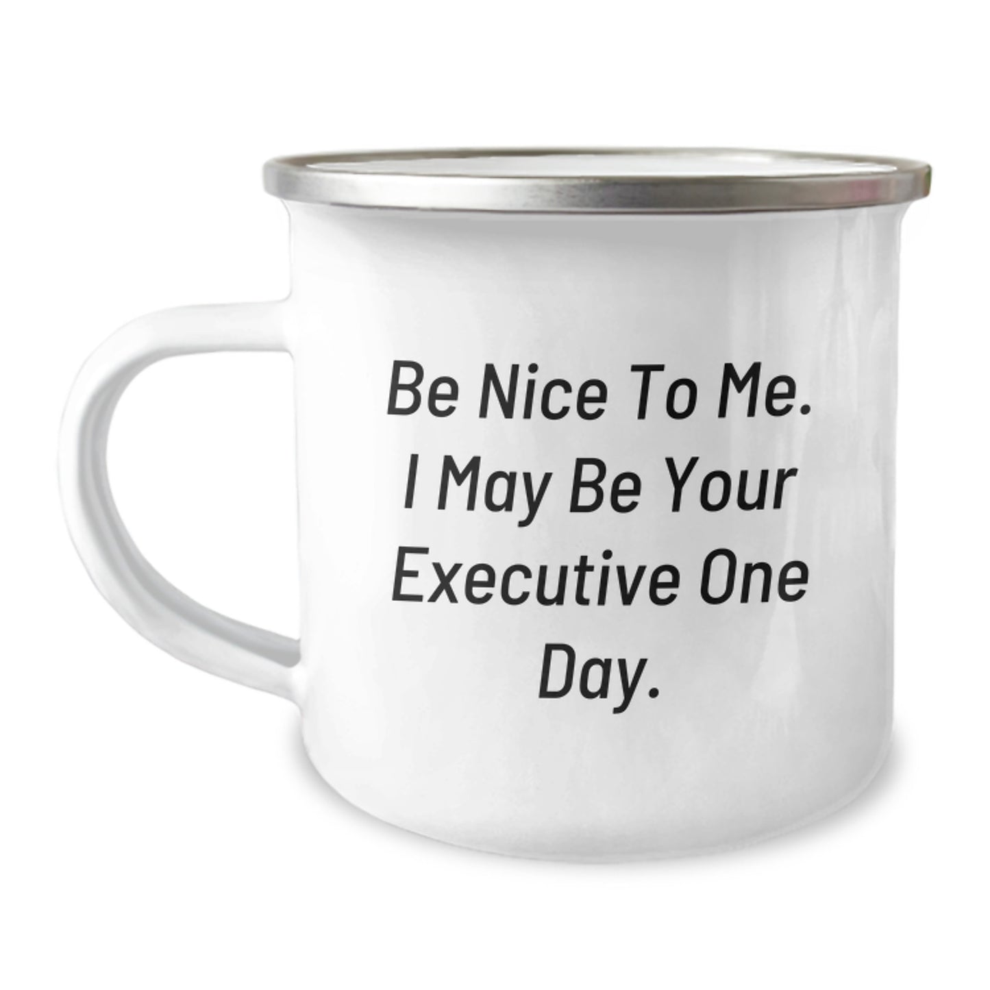 Funny Executive Gifts from Friends, Christmas Unique Mugs for Men, Be Nice To Me. I May Be Your Executive One Day. - Image 1