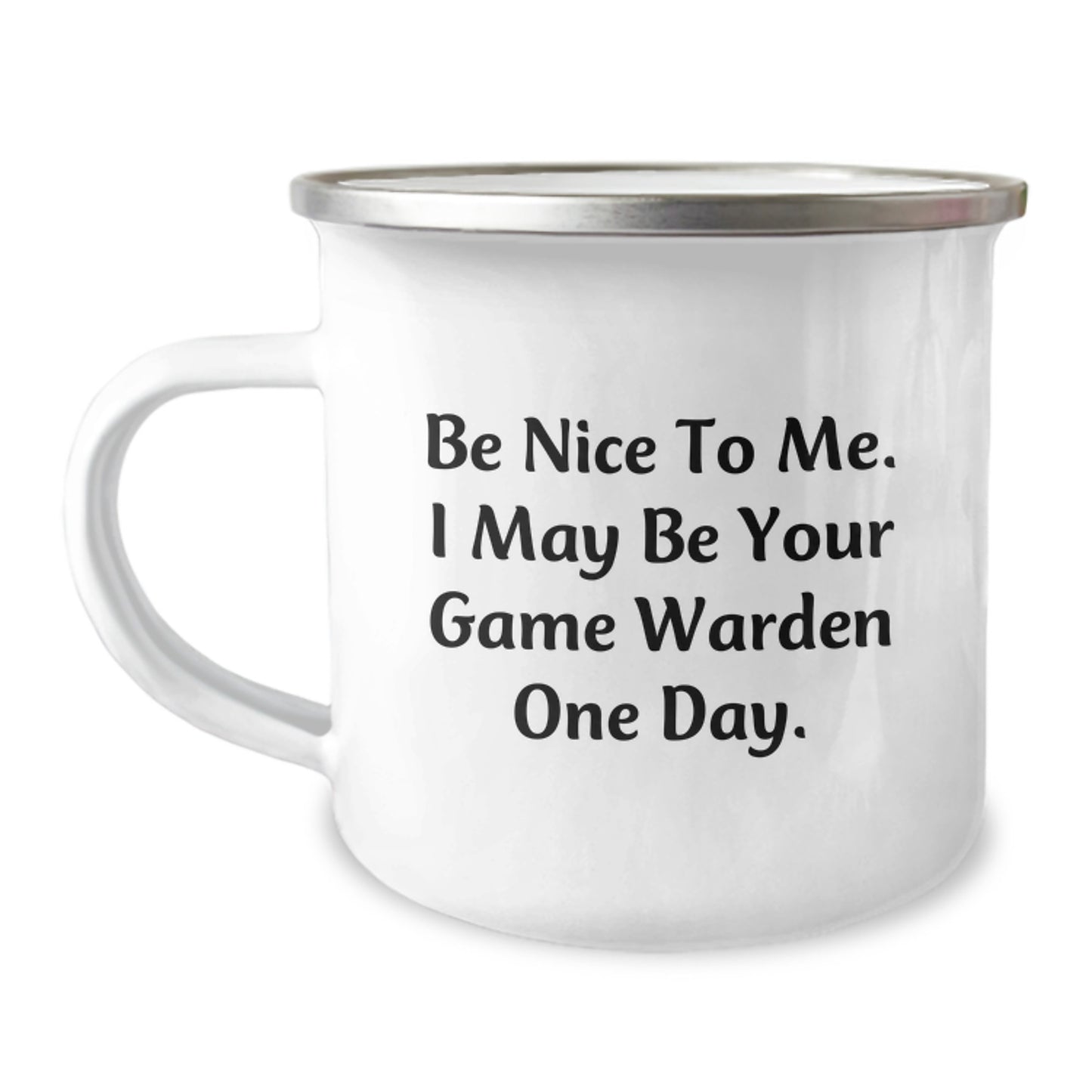 Funny Game Warden Gifts from Friends, Unique Christmas Unique Gifts for Men Game Wardens, Camping Mug with Be Nice To Me. I May Be Your Game Warden One Day. - Image 1