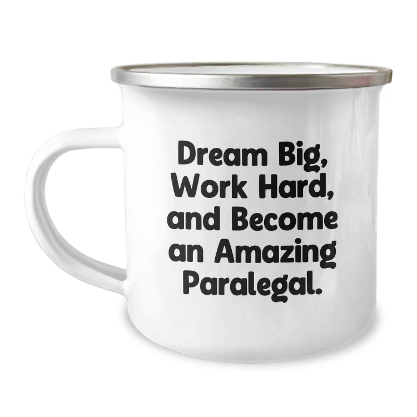 Inspirational Paralegal Gifts from Friends for Birthday - 'Dream Big, Work Hard' Camping Mug - Image 1