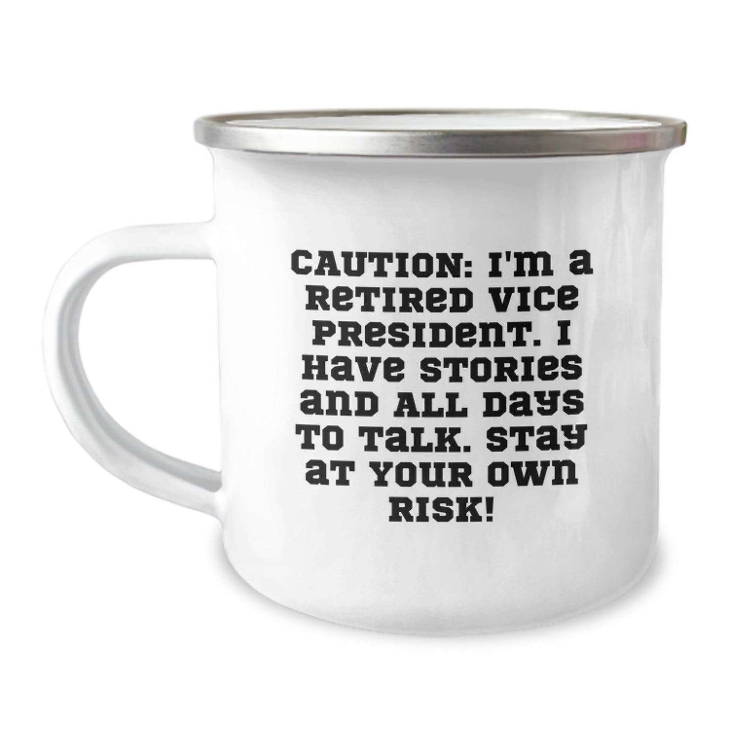 Vice President Gifts from Family - Funny Camping Mug, 'Caution: I'm A Retired Vice President...' - Unique Graduation Gift for Men, Women, or Friends - Image 1