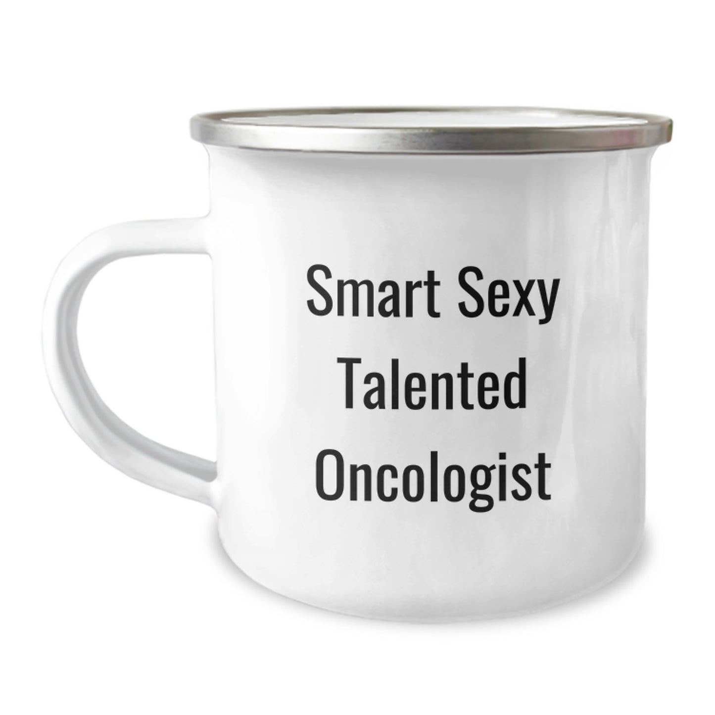 Funny Oncologist Gifts, Camping Mug for Smart Sexy Talented Oncologist, Gifts from Friends to Oncologist on Birthday - Image 1