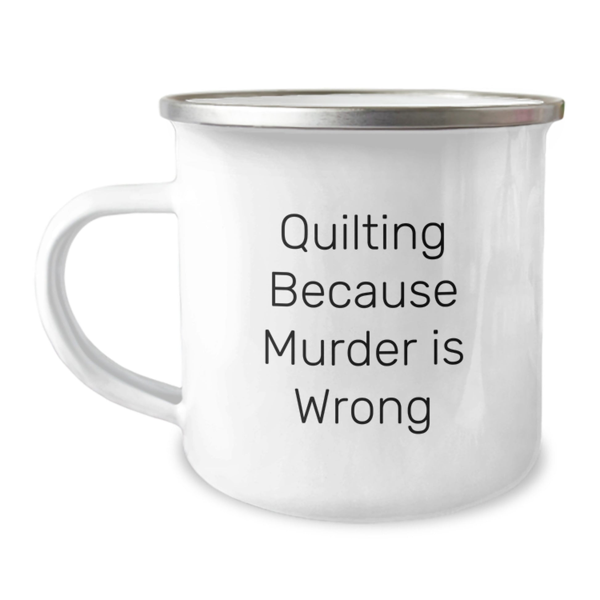 Quilting Gifts for Quilting Enthusiasts, Quilting Because Murder Is Wrong Funny Camping Mug for Graduation, Gifts from Friends to Family - Image 1