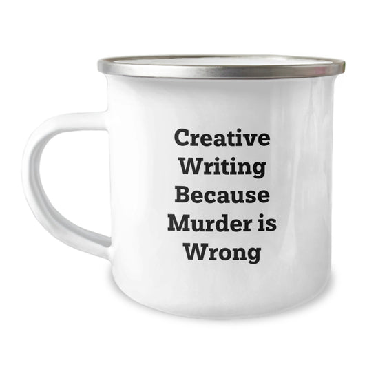 Creative Writing Inspiration Gifts from Friends for Graduation, Funny Quote on Camping Mug, 12 oz Stainless Steel with Enamel Finish - Image 1