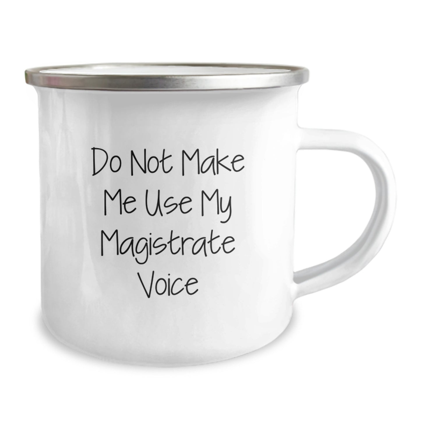 Funny Magistrate Gifts for Men - Unique Camping Mug with 'Do Not Make Me Use My Magistrate Voice' Quote, Gifts from Friends and Family for Christmas - Image 2