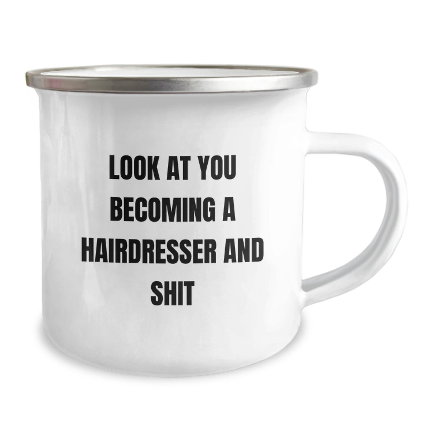 Gifts from Friends for Hairdresser - 'Look At You Becoming A Hairdresser And Shit' Funny Camping Mug, Birthday Unique Gifts - Image 2