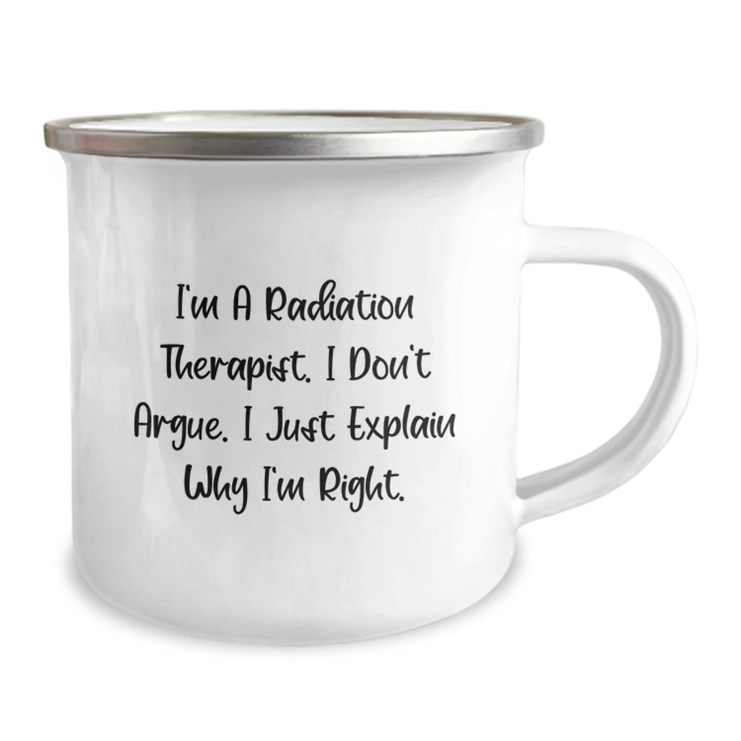 Radiation Therapist Funny Quote Camping Mug Gifts for Radiation Therapist Men Women Friends Family, A Great Unique Christmas Unique Gift Idea, Hand Washed Stainless Steel Enamel Finish - Image 2