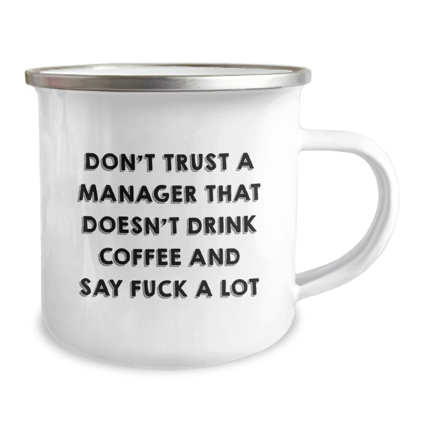 Funny Gifts from Friends to Men Manager Christmas Unique Presents - 'Don't Trust A Manager That Doesn't Drink Coffee And Say F--k A Lot' Stainless Steel Camping Mug - Image 2
