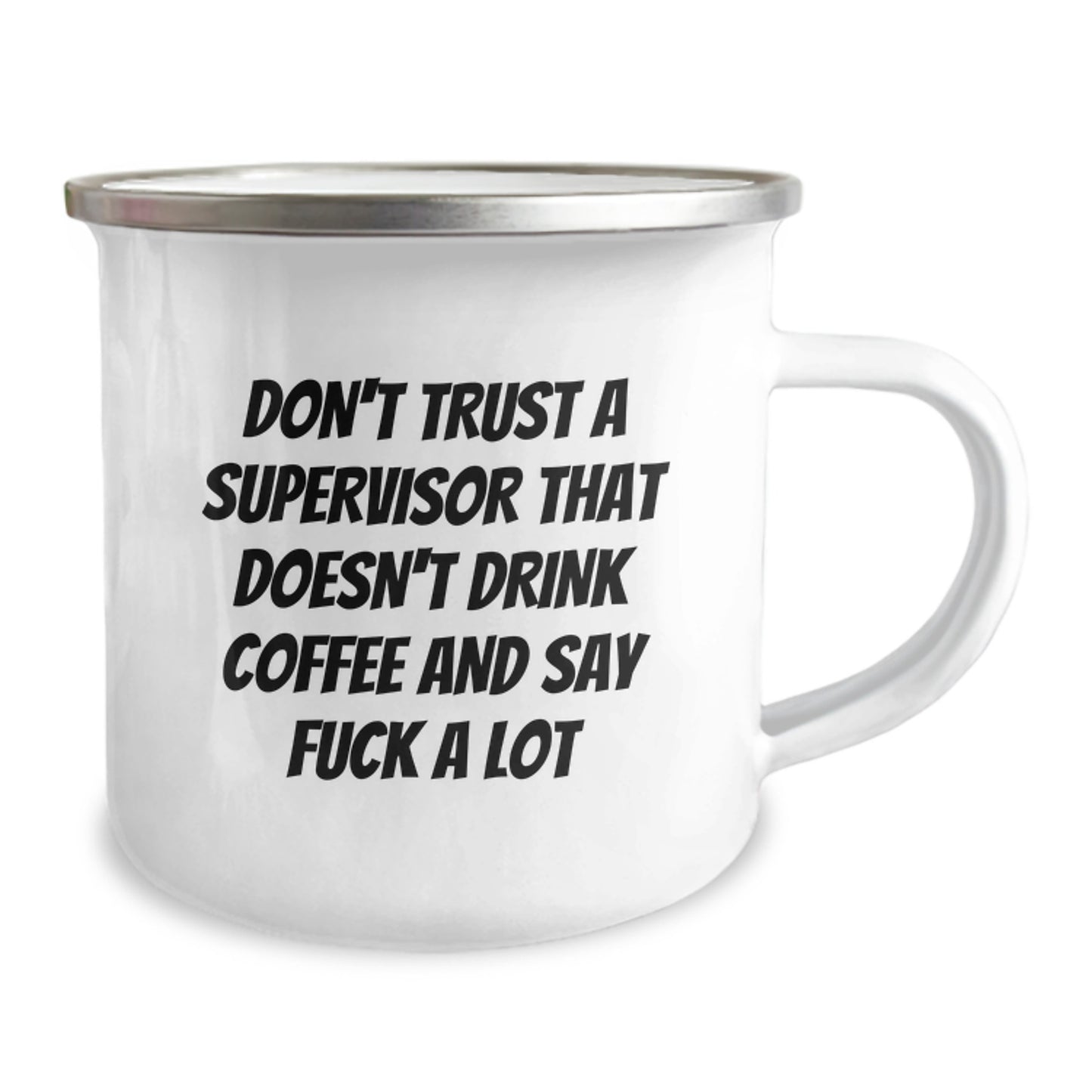 Funny Supervisor Gifts for Men - 'Don't Trust A Supervisor That Doesn't Drink Coffee And Say F--k A Lot' Christmas Unique Gifts from Boss to Team Member, Camping Mug - Image 2