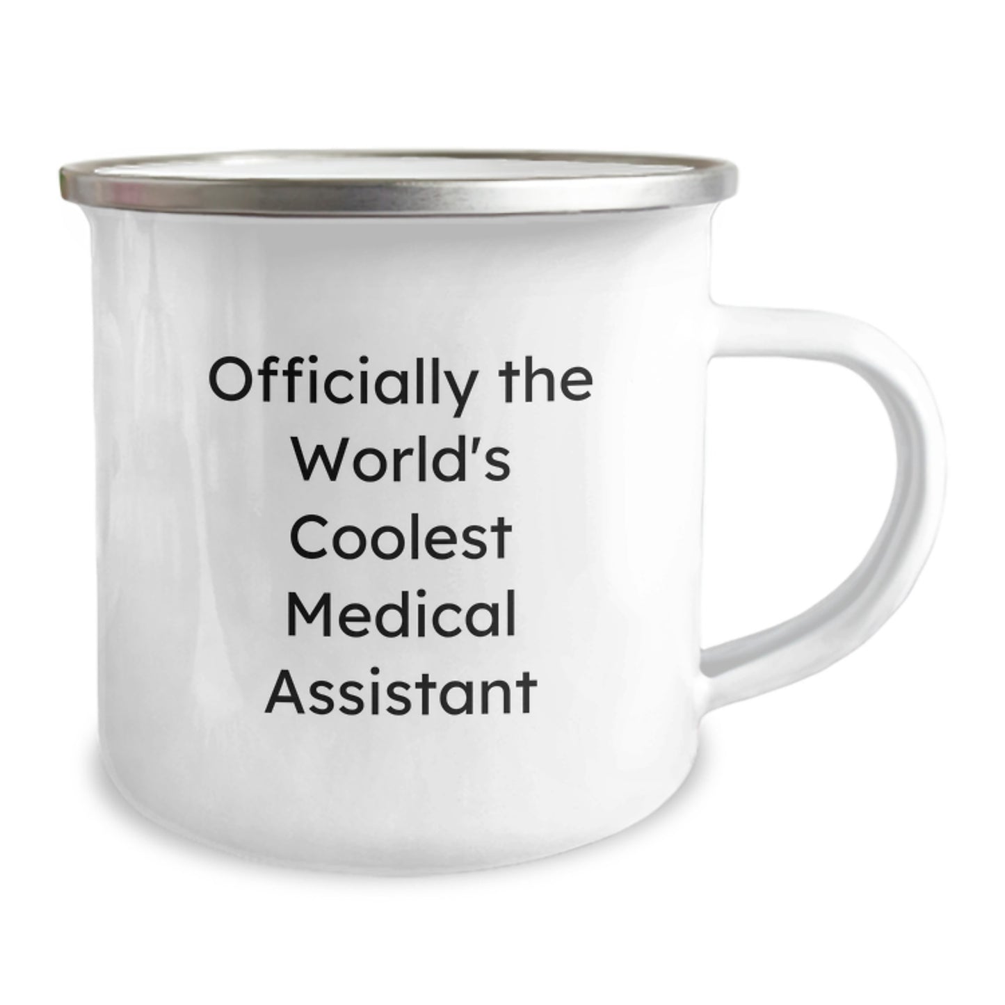 Medical Assistant Gifts, Funny Quote, Camping Mug for Graduation, Gifts from Friends, Gifts for Medical Assistant - 12 oz Stainless Steel Enamel Finish - Image 2