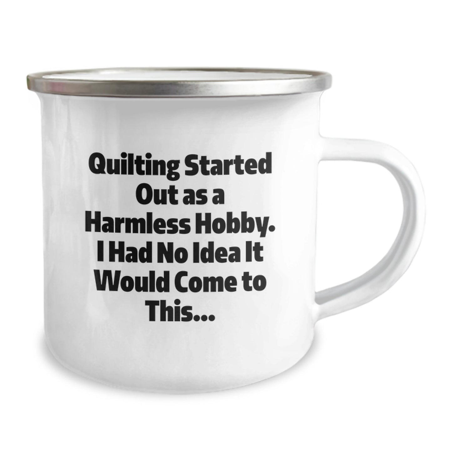 Quilting Gifts from Friends and Family - Camping Mug for Quilting Enthusiasts, Funny Quote 'Quilting Started Out As A Harmless Hobby' - Graduation Unique Gifts - Image 2