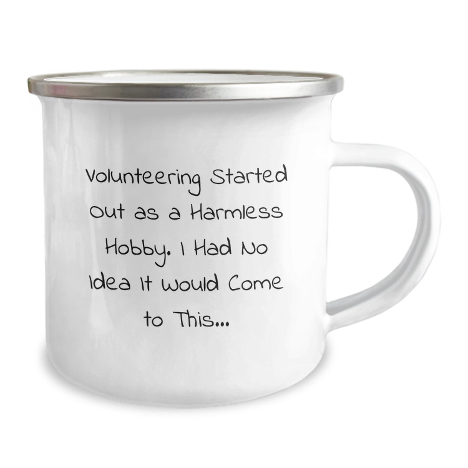 Funny Volunteering Gifts for Men from Friends - Camping Mug with Quote 'Volunteering Started Out As A Harmless Hobby' - Image 2