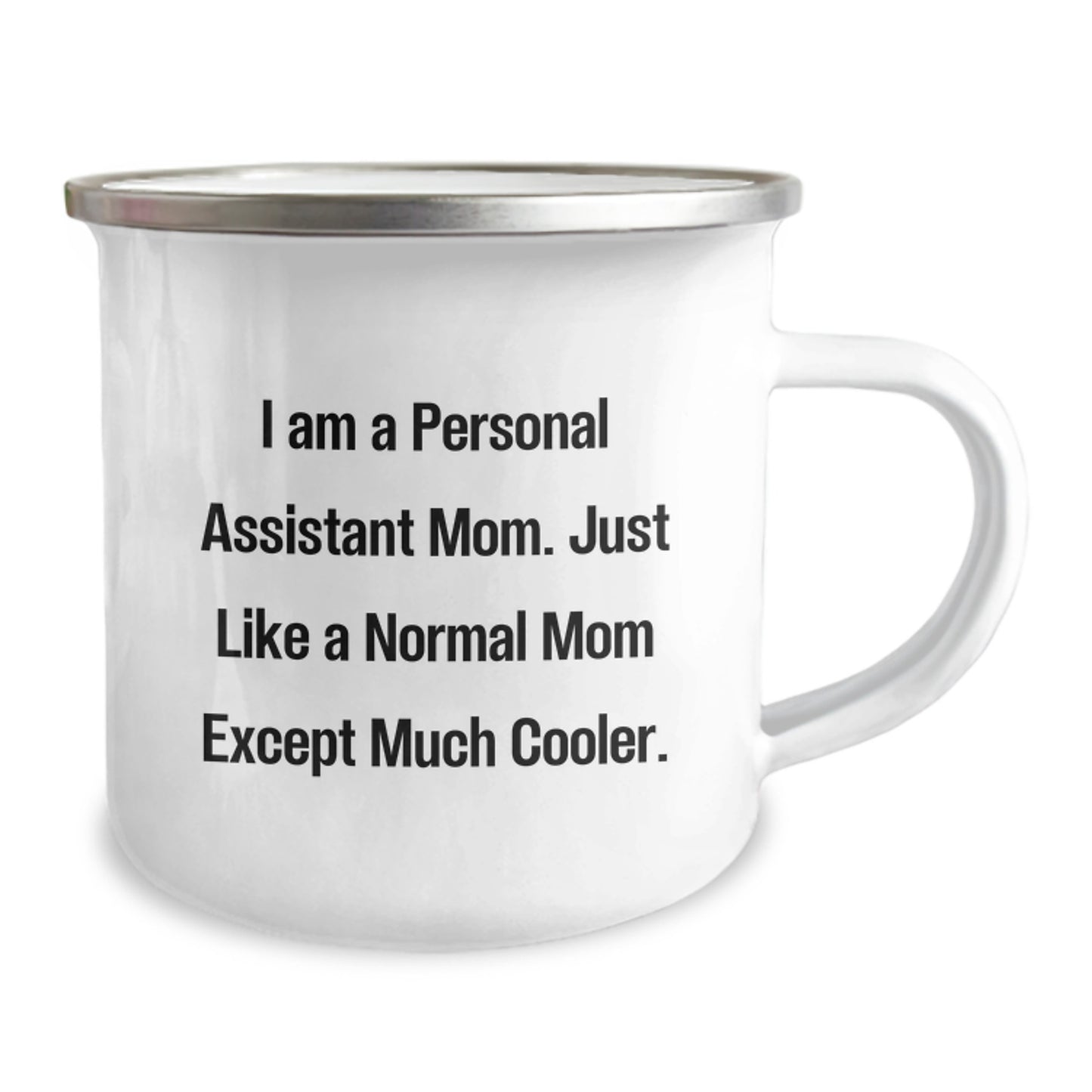 Personal Assistant Mom Gifts from Men to Birthday Camping Mugs, Funny Quote 'I Am A Personal Assistant Mom. Just Like A Normal Mom Except Much Cooler.' for Women, Friends, Coworkers, Family - Image 2