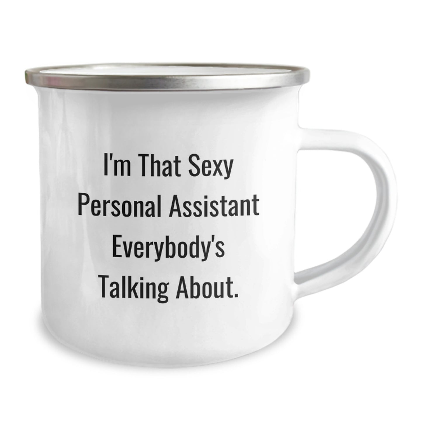 Gifts from Friends for Personal Assistants, I'm That Sexy Personal Assistant Everybody's Talking About. Funny Camping Mug, Perfect Christmas Unique Gifts for Men Women Coworkers Family - Image 2