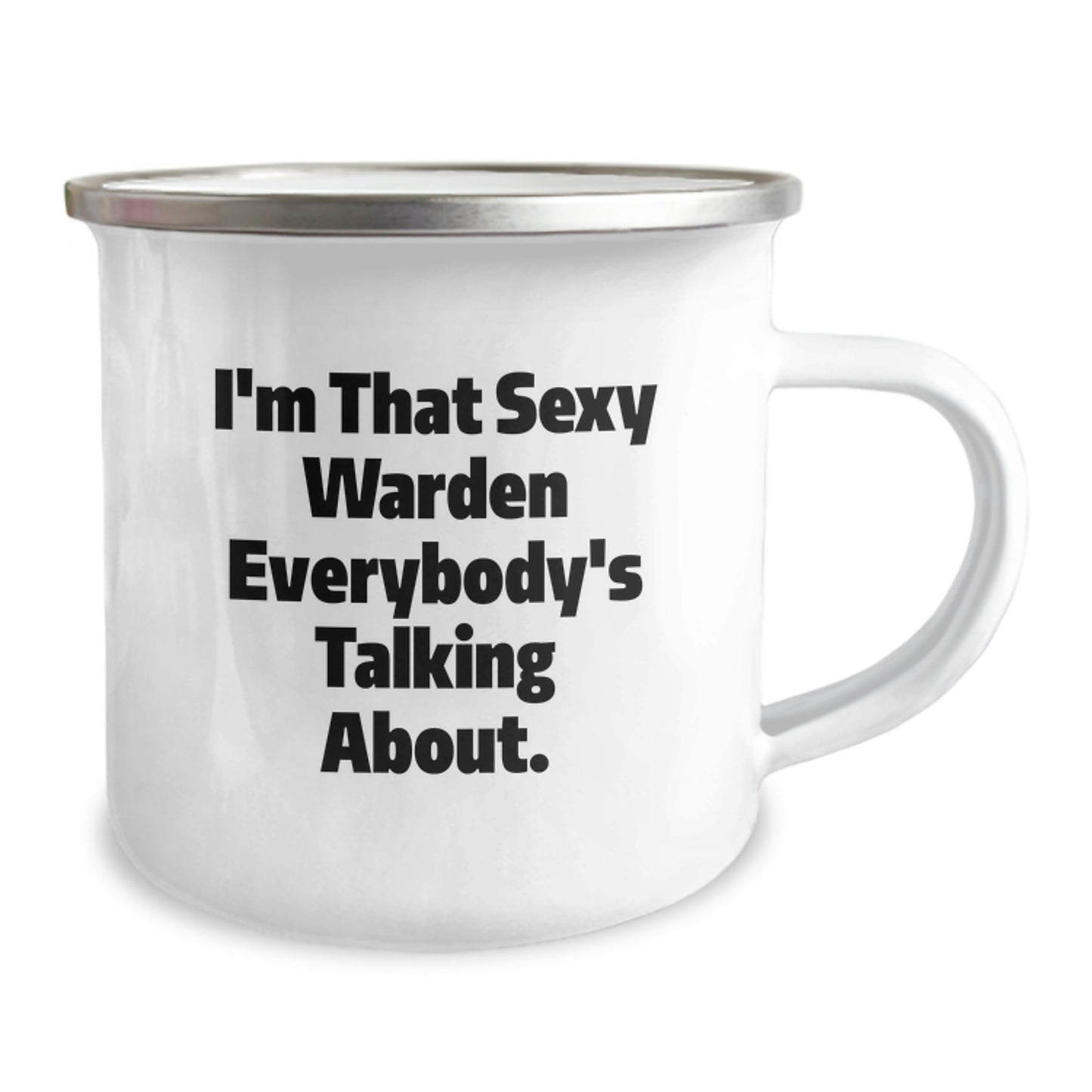 Warden Gifts, I'm That Sexy Warden Everybody's Talking About., Funny Graduation Camping Mug, Gifts from Men to Friends, Warden Lover's Unique - Image 2