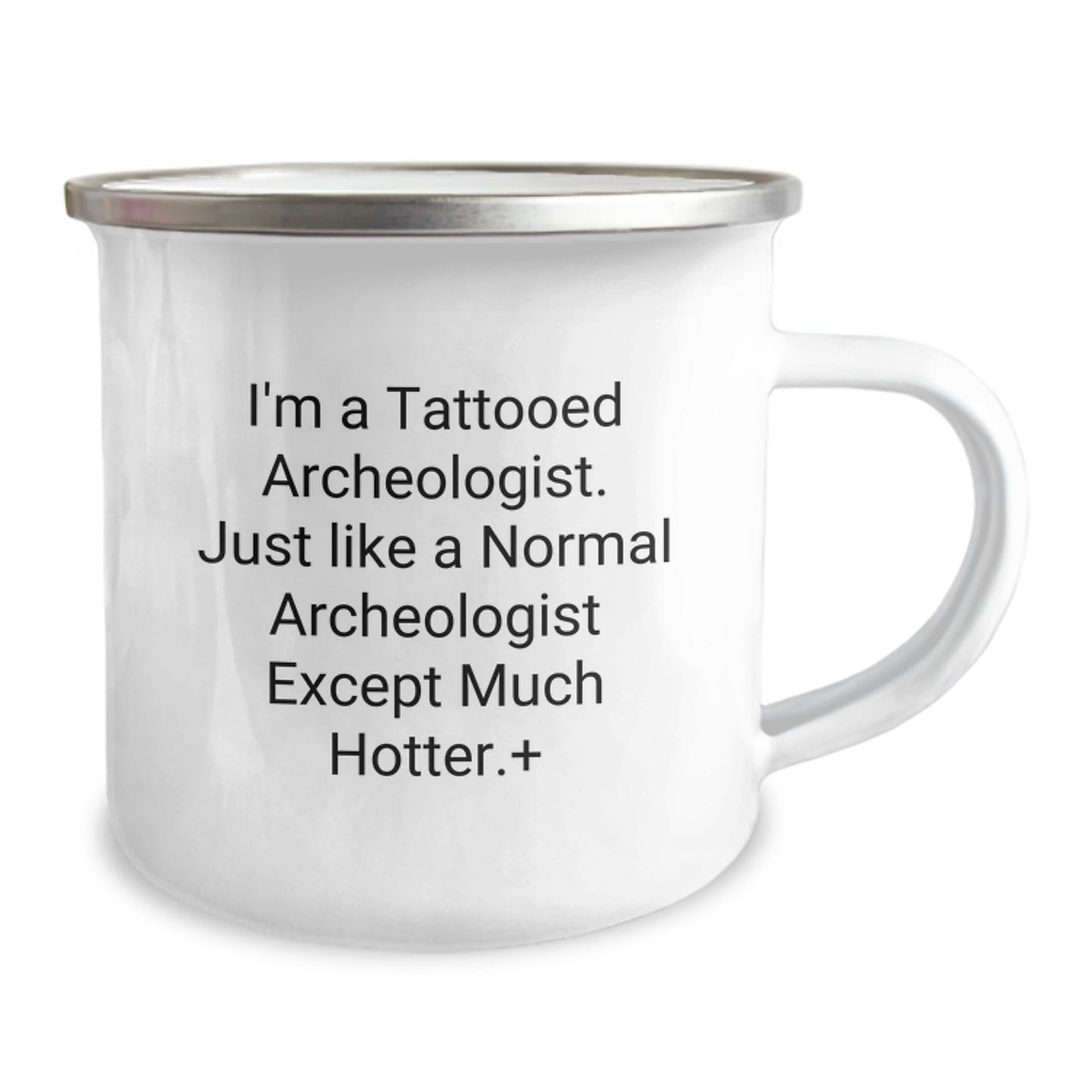 Funny Archeologist Christmas Unique Gifts for Men - I'm A Tattooed Archeologist Mug, Perfect Camping Mugs for Archeology Lovers, Hot Gift Idea from Friends and Family - Image 2