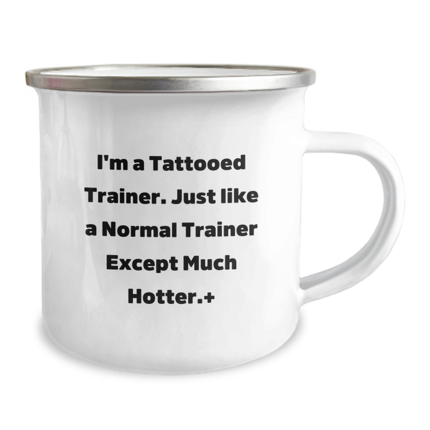 Tattooed Trainer Birthday Camping Mug, Funny Quote 'I'm A Tattooed Trainer' Gifts from Friends, Unique Gifts for Trainer - Image 2