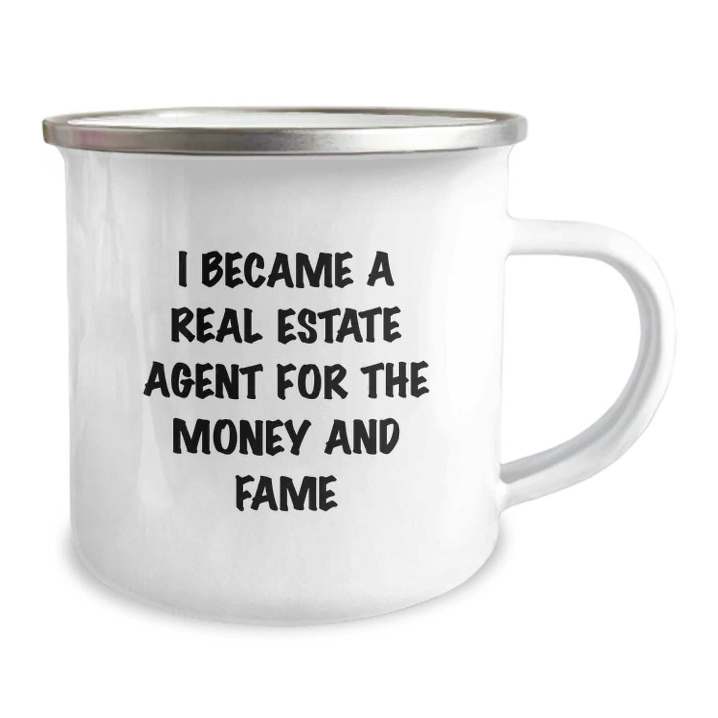 Gifts from Friends for Real Estate Agent's Birthday Fun, I Became A Real Estate Agent For The Money And Fame, Camping Mug, Funny Quote, Unique Gifts for Real Estate Agent Men - Image 2